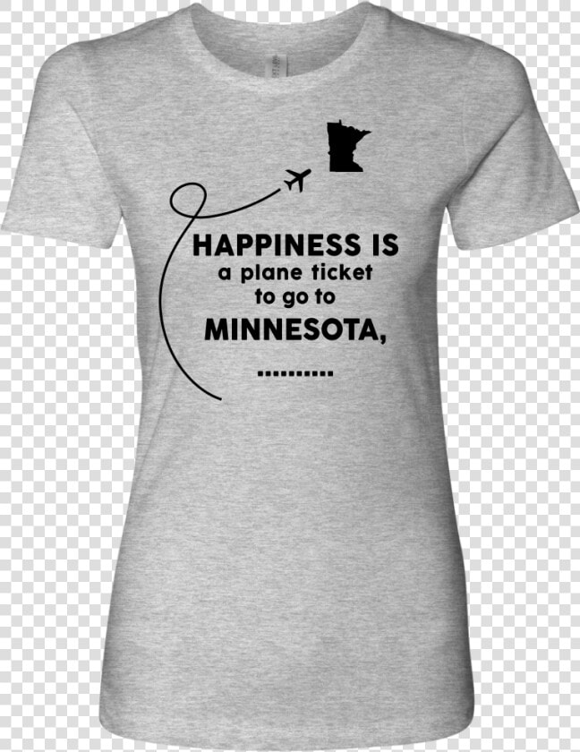 Happiness Is A Plane Ticket To Go To Minnesota Class   Living In California With New Mexico Roots  HD Png DownloadTransparent PNG