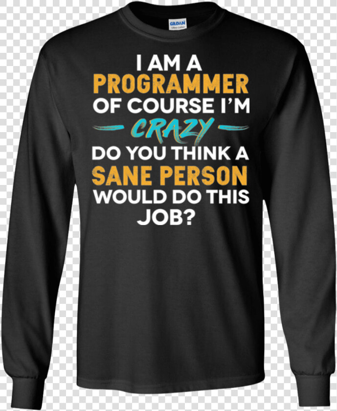 I M A Programmer  Of Course I M Crazy Class   Dilly Dilly Bud Light Sweater  HD Png DownloadTransparent PNG