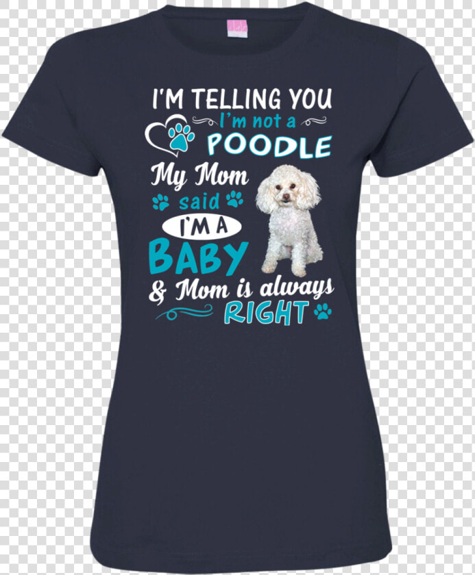 I M A Baby Poodle 3516 Lat Ladies   World Cup 2018 T Shirts  HD Png DownloadTransparent PNG