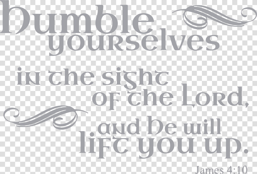 10 Humble Yourselves In The Sight Of Vinyl Decal Sticker   Calligraphy  HD Png DownloadTransparent PNG