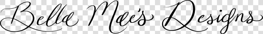 Bella Mae S Designs   Calligraphy  HD Png DownloadTransparent PNG