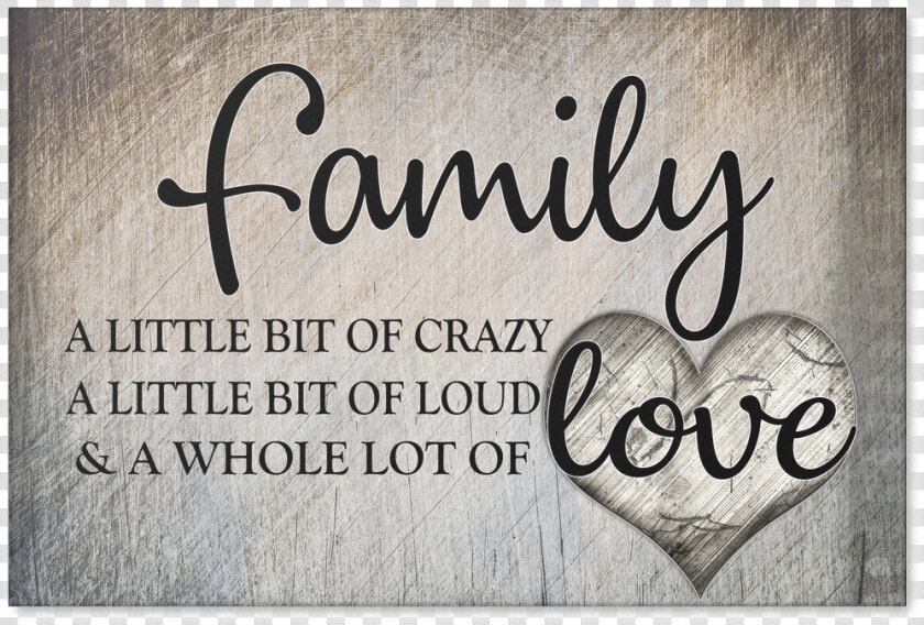 Family     Love   Family A Little Bit Of Crazy Quote  HD Png DownloadTransparent PNG