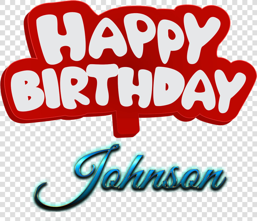 Johnson Happy Birthday Name Logo   Happy Birthday To You Haider  HD Png DownloadTransparent PNG