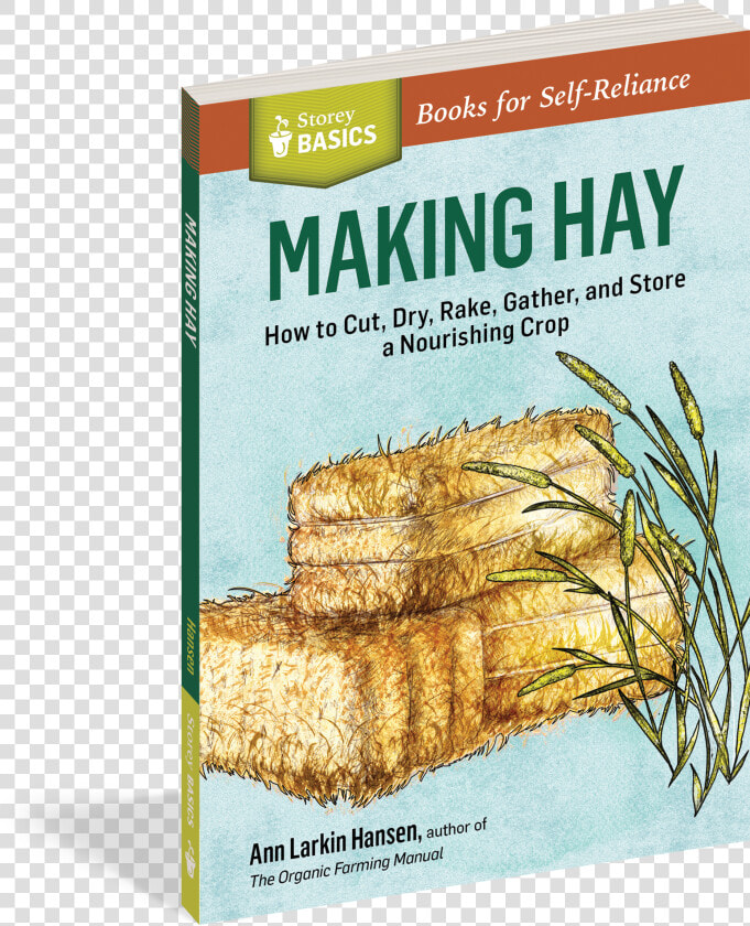 Cover   Making Hay  How To Cut  Dry  Rake  Gather  And Store  HD Png DownloadTransparent PNG