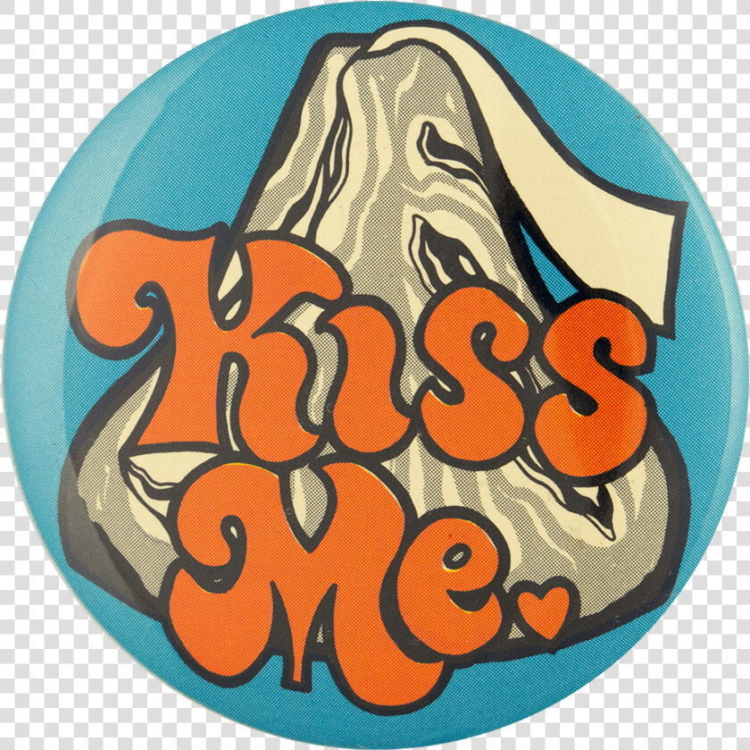 Hershey Kiss Me Social Lubricator Busy Beaver Button   Label  HD Png DownloadTransparent PNG