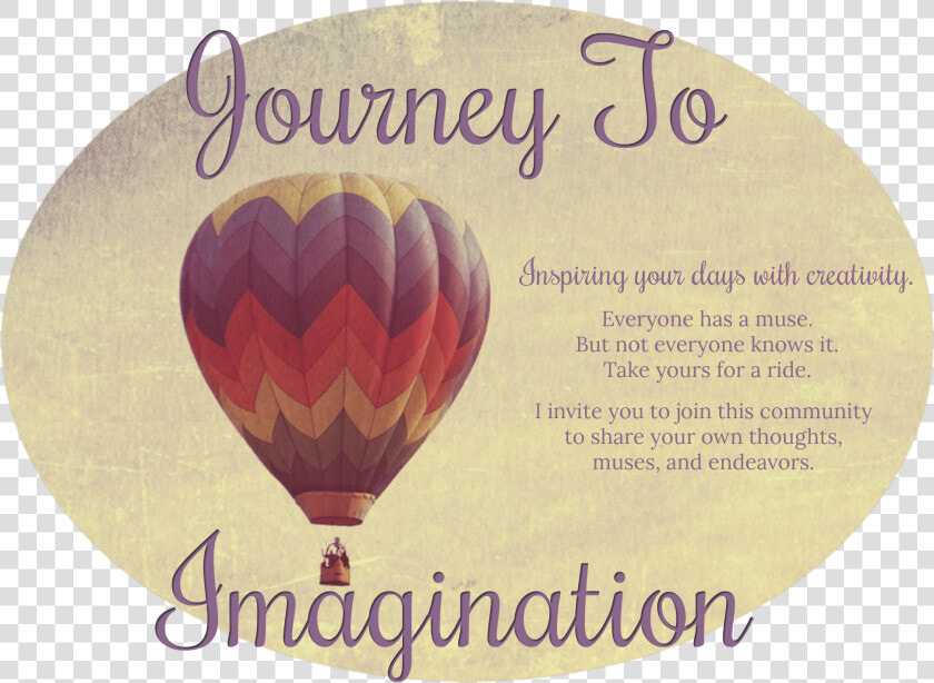 Journey To Imagination   Hot Air Balloon  HD Png DownloadTransparent PNG