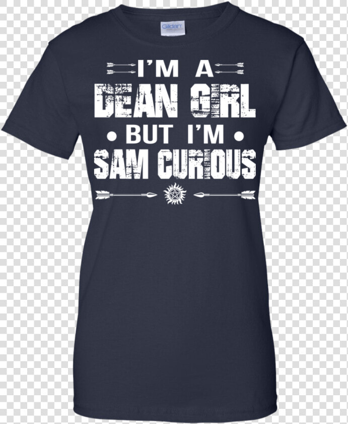 I M Dean Girl But I M Sam Curious Shirt  Hoodie  Tank   Softball Shirt For Dads  HD Png DownloadTransparent PNG