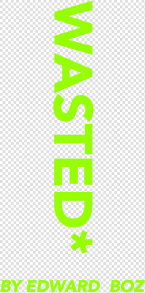 Wasted Png  Transparent PngTransparent PNG