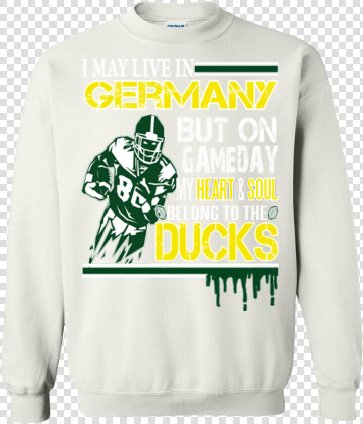 Oregon Ducks Shirts May Live In Germany But Heart  amp   HD Png DownloadTransparent PNG