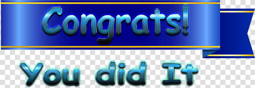 Congrats You Did It Png Free Download   Graphic Design  Transparent PngTransparent PNG