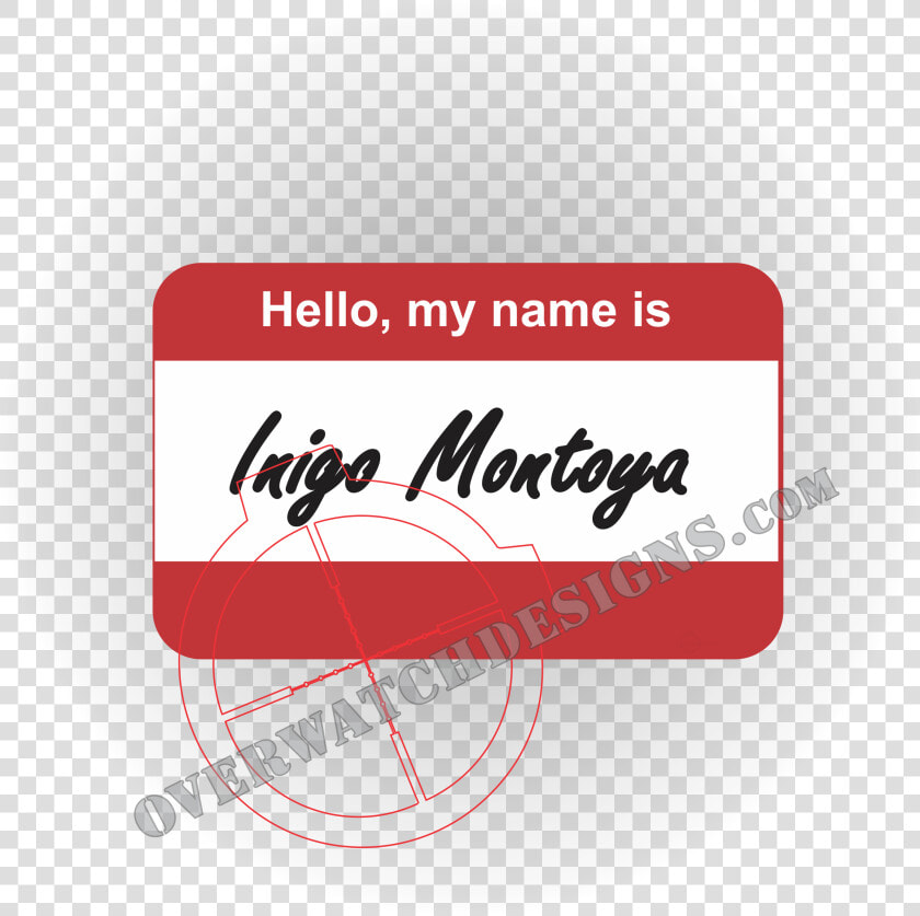 Inigo Montoya Nametag Sticker   See What You Did Thar  HD Png DownloadTransparent PNG