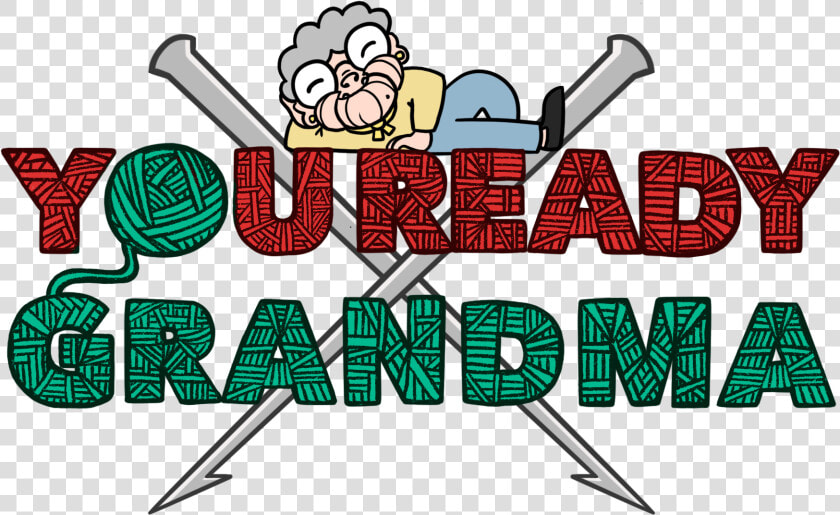 You Ready Grandma Crochet Knitting Needles Laptop Sticker   Cartoon  HD Png DownloadTransparent PNG