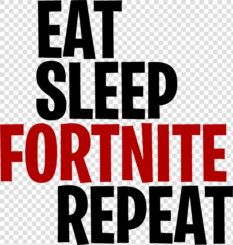 Eat Sleep Fortnite Repeat   Png Download   Eat Sleep Fortnite Png  Transparent PngTransparent PNG