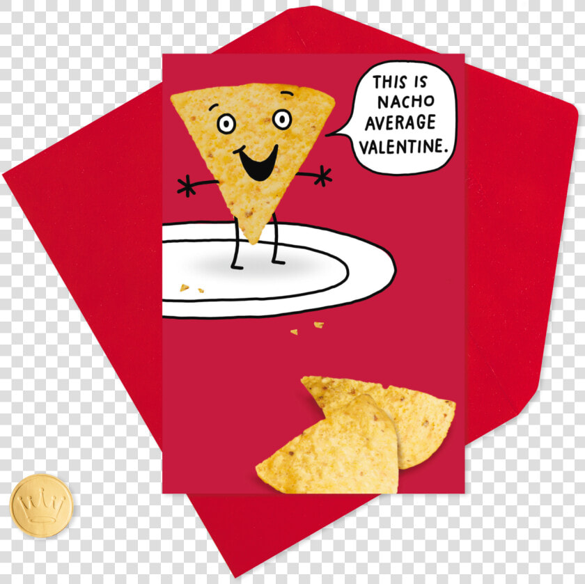 Nacho Chip And Queso Funny Valentine S Day   Png Download   Junk Food  Transparent PngTransparent PNG