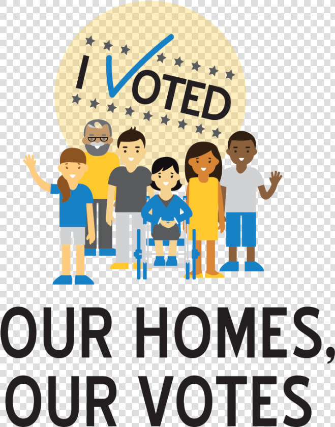 Our votes   Our Homes Our Voices  HD Png DownloadTransparent PNG