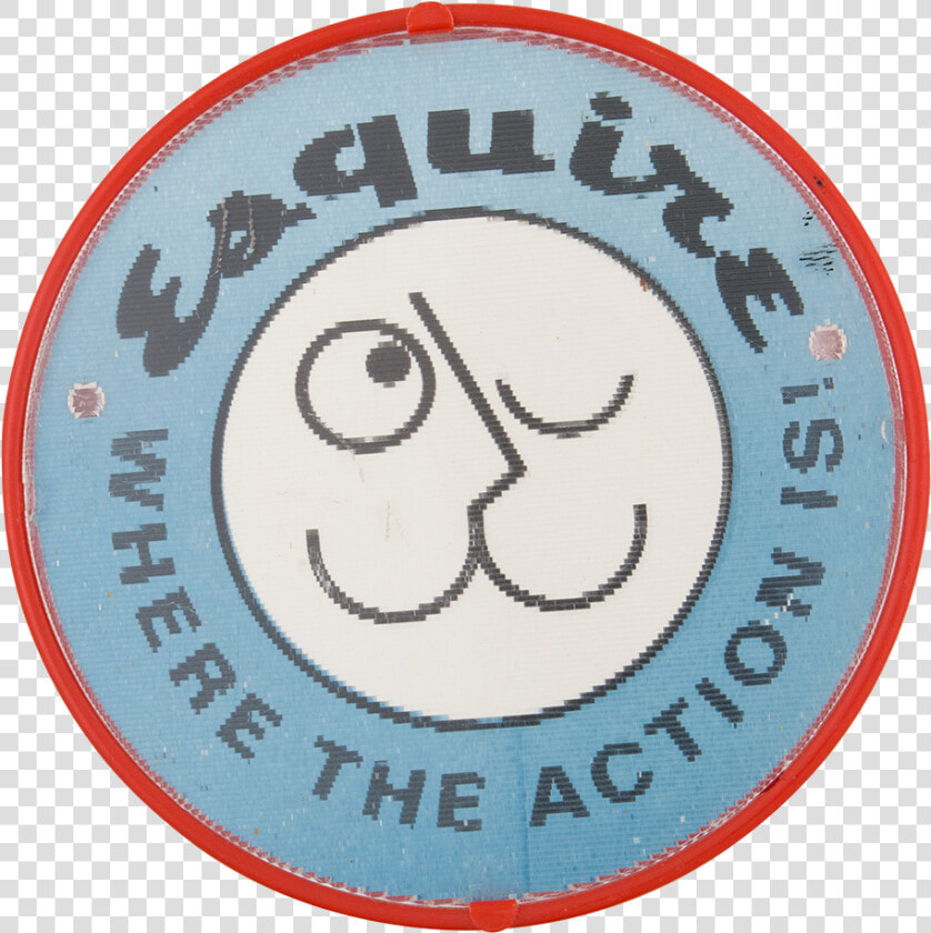 Esquire Where The Action Is Smileys Button Museum   Circle  HD Png DownloadTransparent PNG