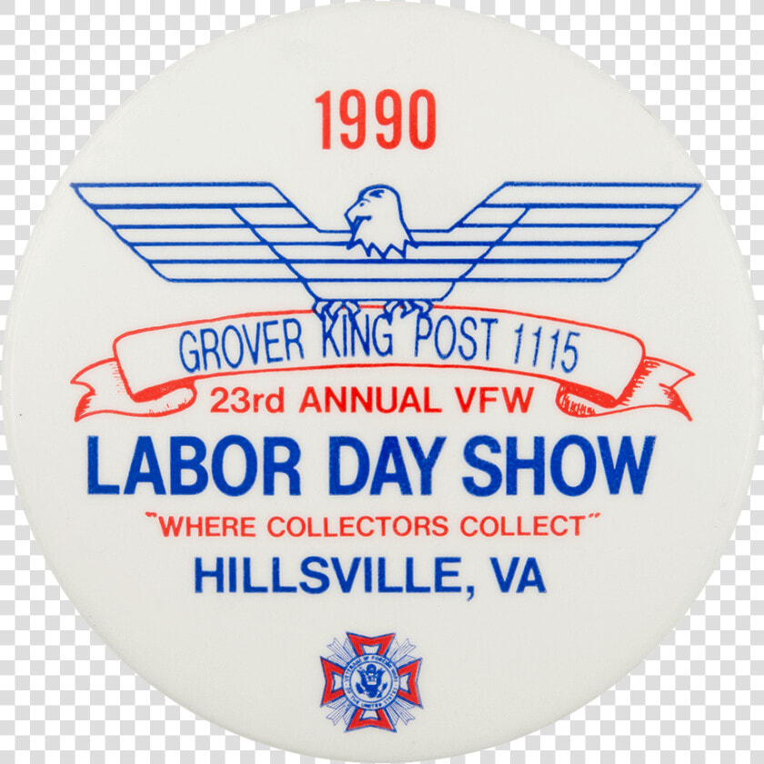 Grover King Post 1115 Labor Day Show Event Button Museum  HD Png DownloadTransparent PNG