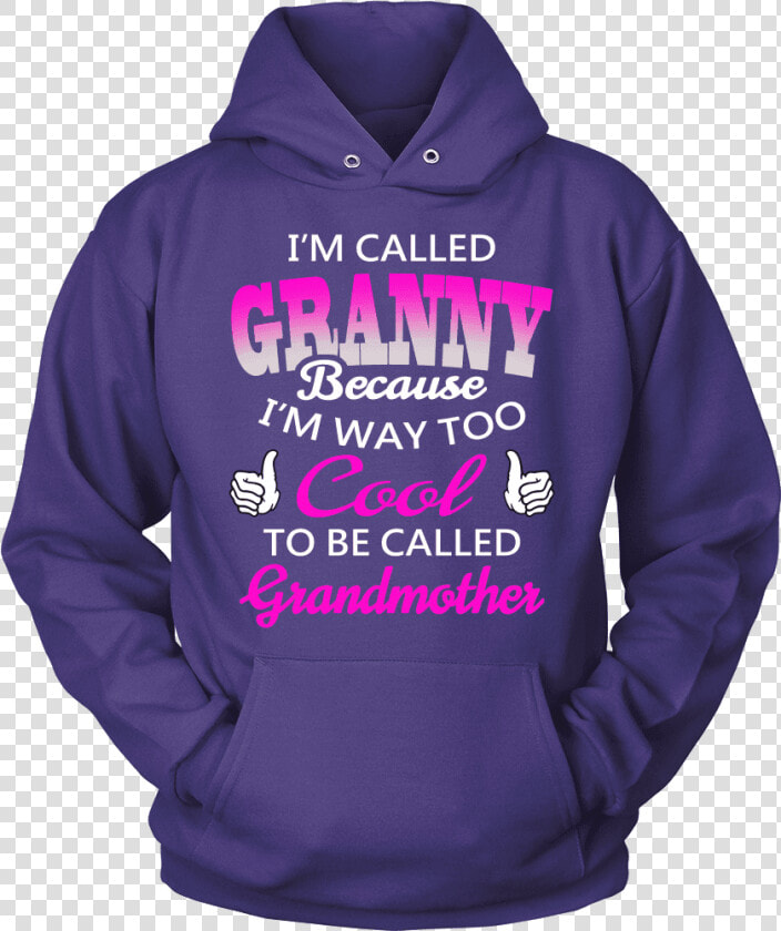 I M Called Granny   Hoodie  HD Png DownloadTransparent PNG