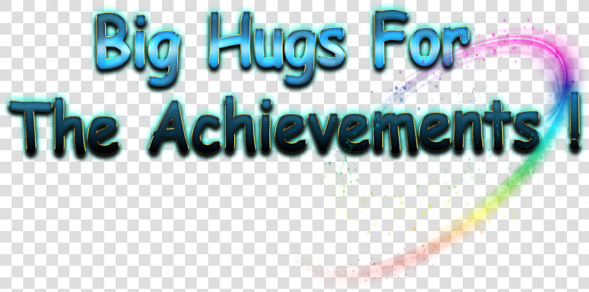 Big Hugs For The Achievements Png Image File   Calligraphy  Transparent PngTransparent PNG