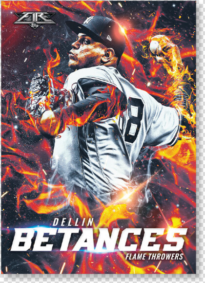 Dellin Betances 2017 Topps Fire Flamethrowers Poster   Tablet Computer  HD Png DownloadTransparent PNG