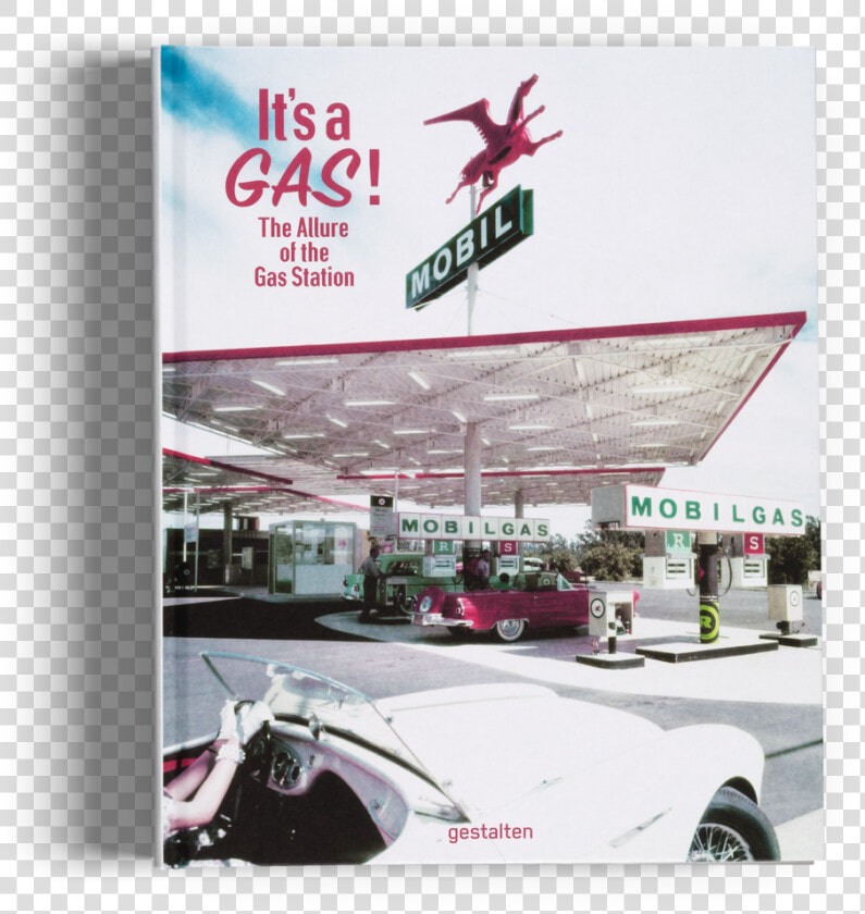 It S A Gas The Allure Of The Gas Station   Png Download   Its A Gas Book  Transparent PngTransparent PNG