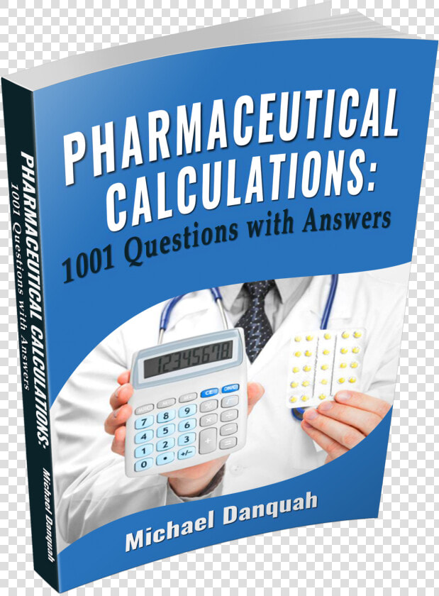 Pharmaceutical Calculations 1001 Questions With Answers   Poster  HD Png DownloadTransparent PNG