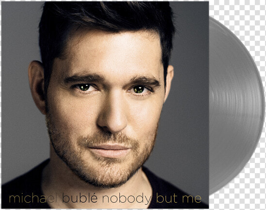 Nobody But Me Michael Buble  HD Png DownloadTransparent PNG