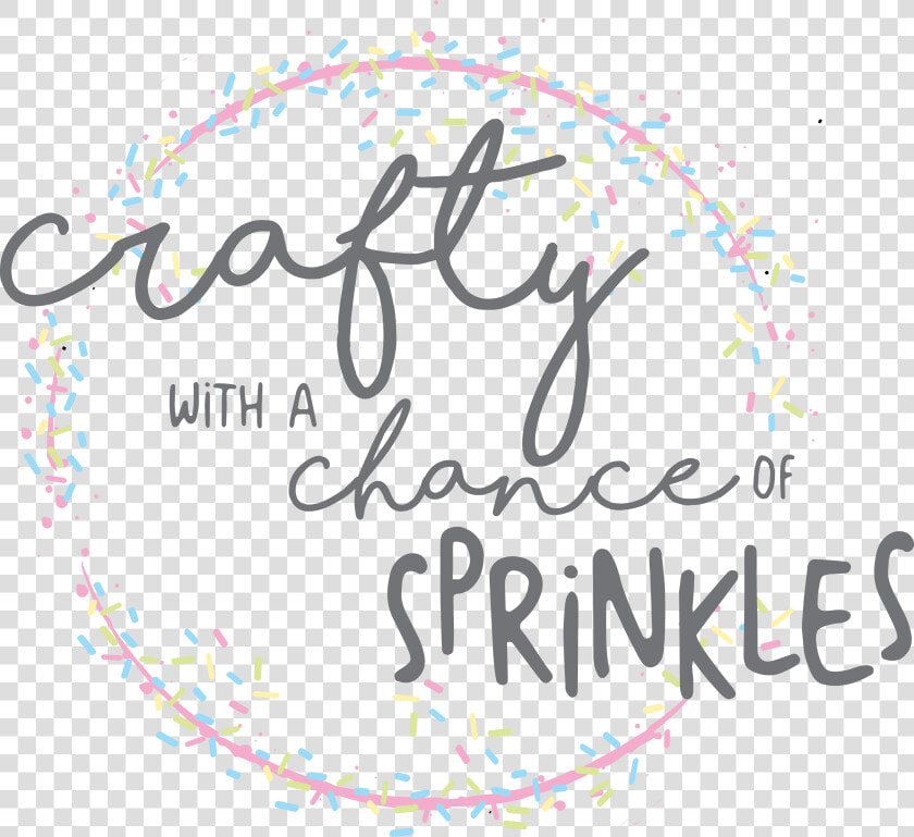 Crafty With A Chance Of Sprinkles   Calligraphy  HD Png DownloadTransparent PNG