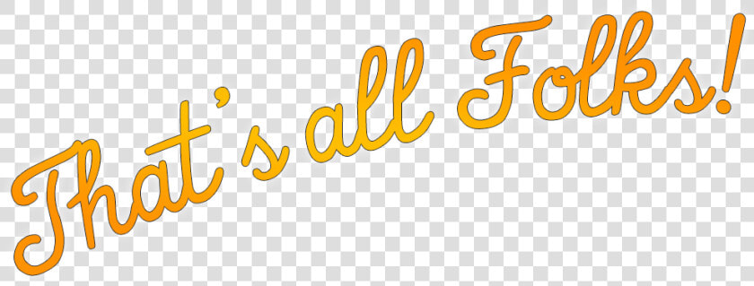 That S All Folks Png  Transparent PngTransparent PNG