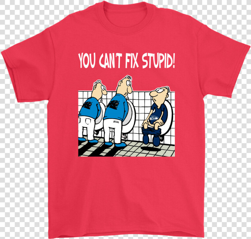 You Can T Fix Stupid Funny Carolina Panthers Nfl Shirts   Funny Miami Dolphins Shirts  HD Png DownloadTransparent PNG