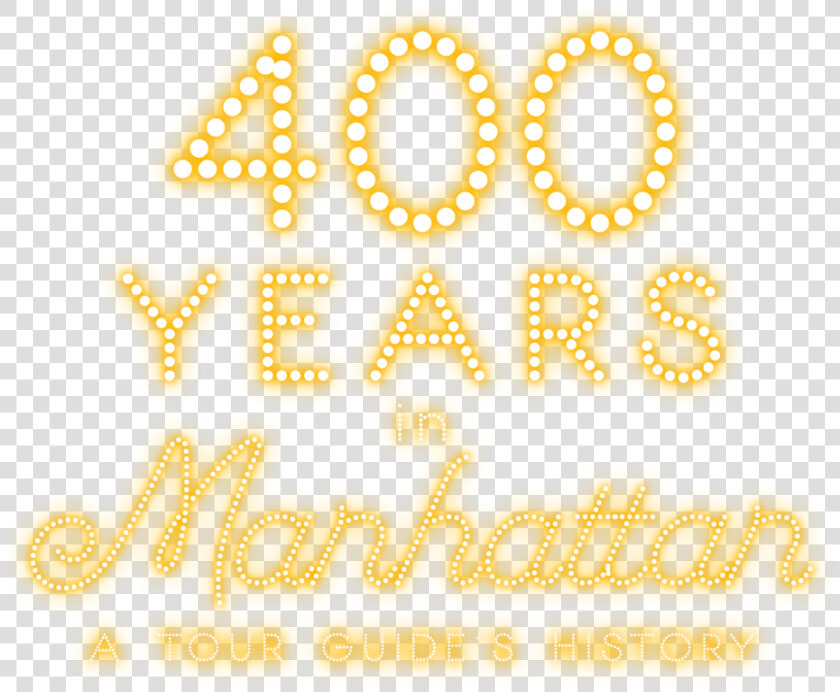 400 Years In Manhattan  HD Png DownloadTransparent PNG