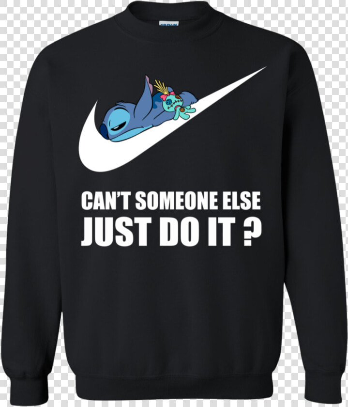 Can T Someone Else Just Do It Stitch Shirt Sweatshirt   Long sleeved T shirt  HD Png DownloadTransparent PNG