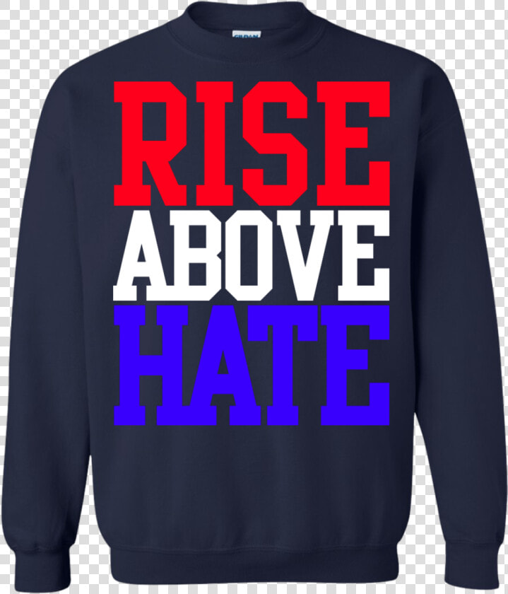 John Cena Rise Above Hate T shirt  Hoodie  Sweater   John Cena Rise Above Hate  HD Png DownloadTransparent PNG