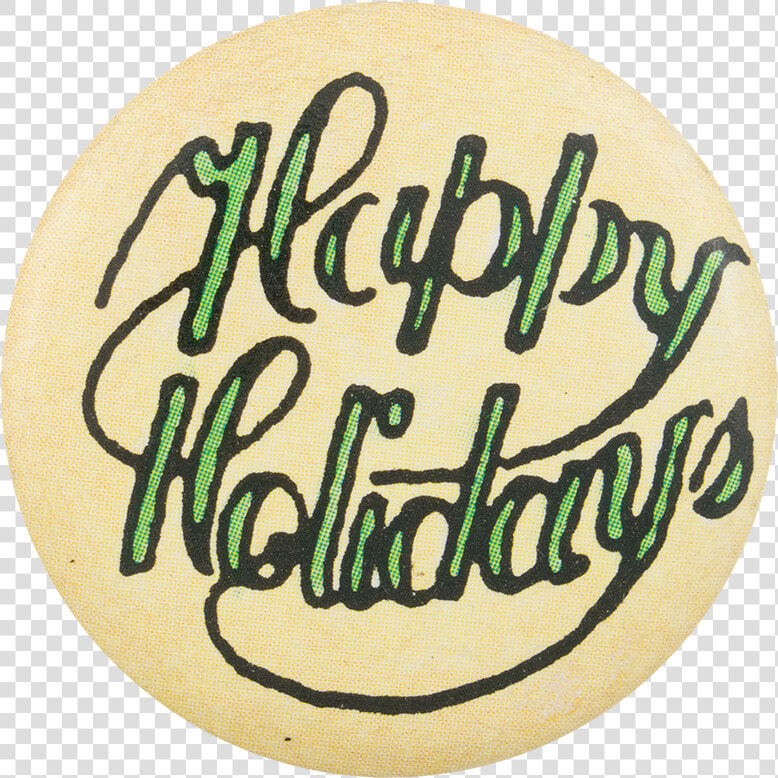 Happy Holidays Green And White Event Button Museum   Calligraphy  HD Png DownloadTransparent PNG