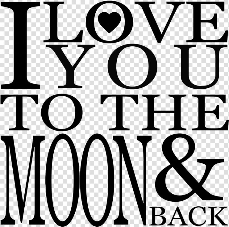 I Love You To The Moon And Back Png   Transparent Love You To The Moon And Back Png  Png DownloadTransparent PNG