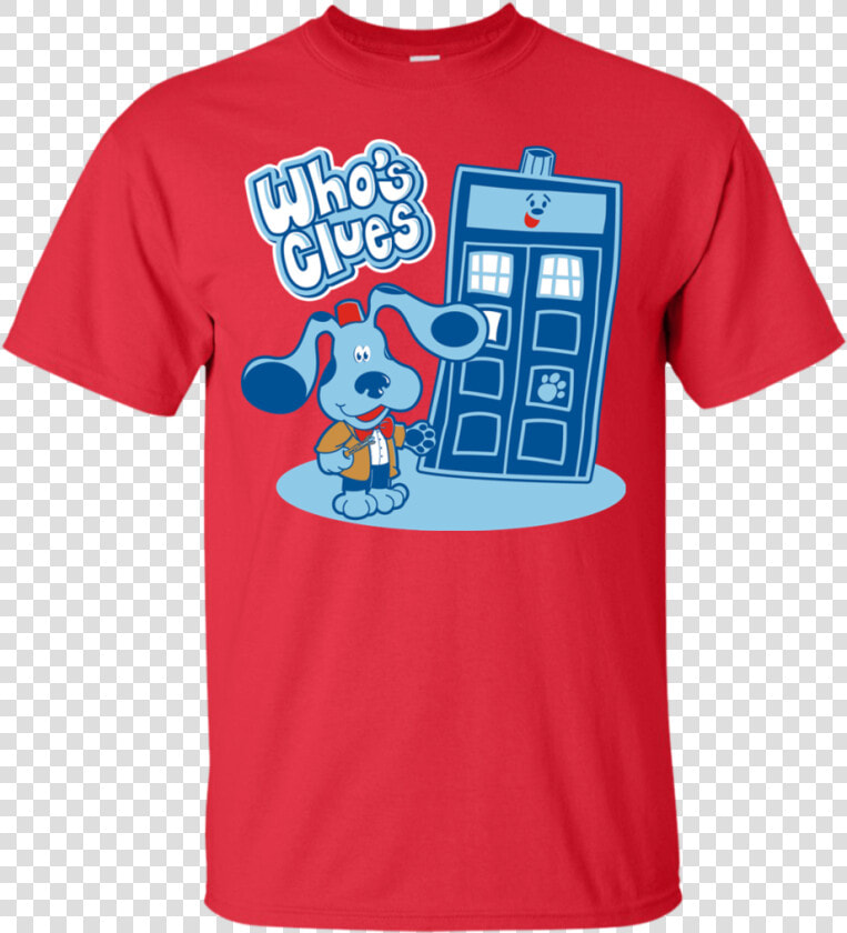 Whos Clues T Shirt  amp  Hoodie   T shirt  HD Png DownloadTransparent PNG