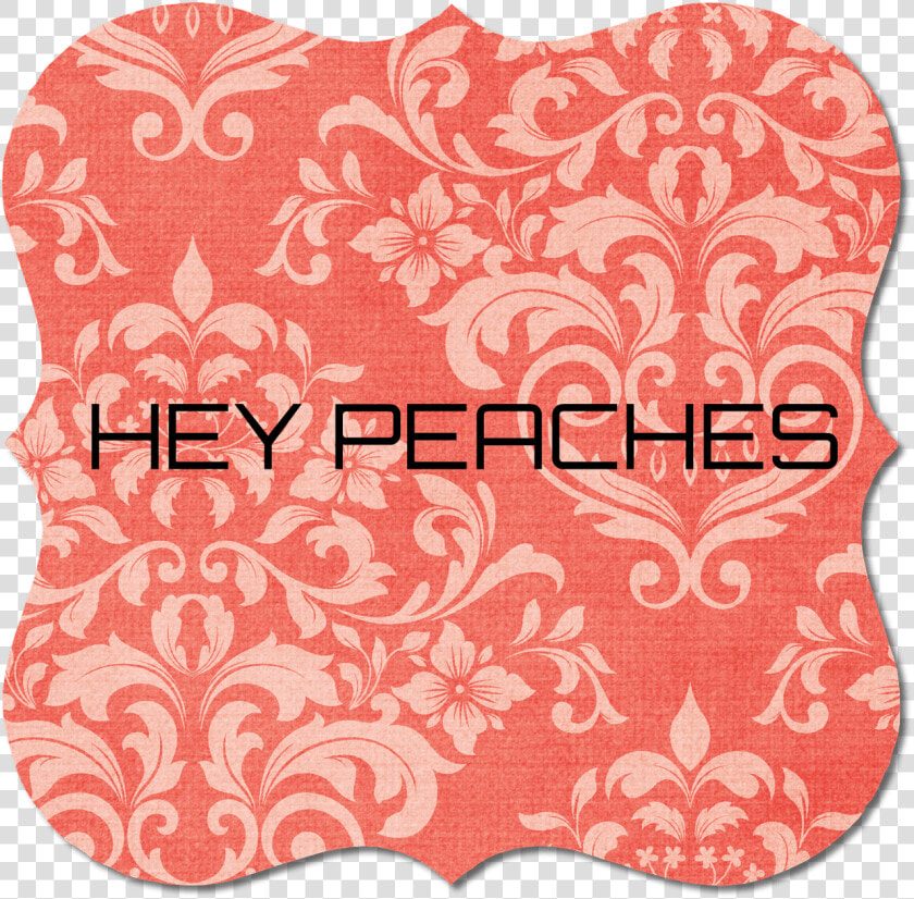 Hey Peaches   Damask  HD Png DownloadTransparent PNG