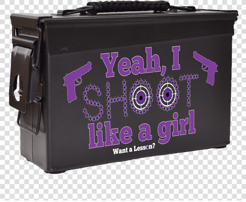 I Shoot Like A Girl Ammo Can purple  HD Png DownloadTransparent PNG