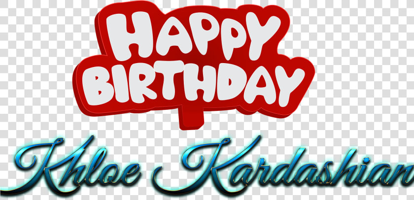 Khloe Kardashian Happy Birthday Name Logo   Calligraphy  HD Png DownloadTransparent PNG