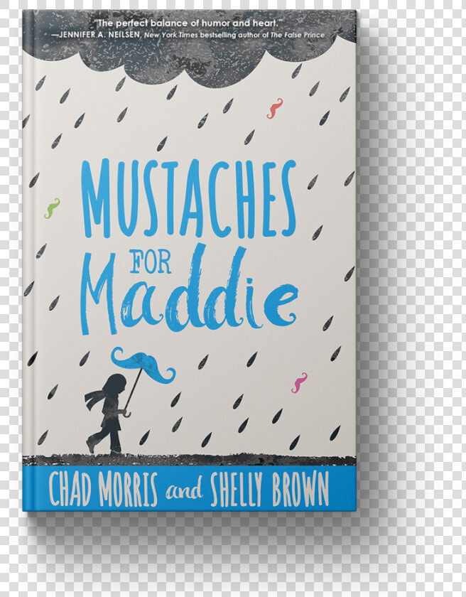 Mustaches For Maddie By Chad Morris And Shelly Brown  HD Png DownloadTransparent PNG