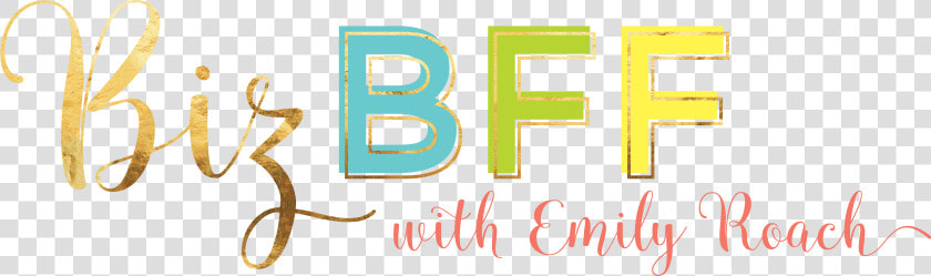 Biz Bff Business Coaching And Strategy With Emily Roach   Calligraphy  HD Png DownloadTransparent PNG