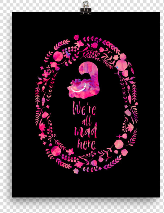 We Re All Mad Here   We Are All Mad Here Alice Wonderland Quotes  HD Png DownloadTransparent PNG