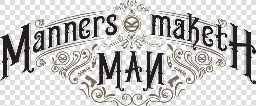 Manner Maketh  HD Png DownloadTransparent PNG