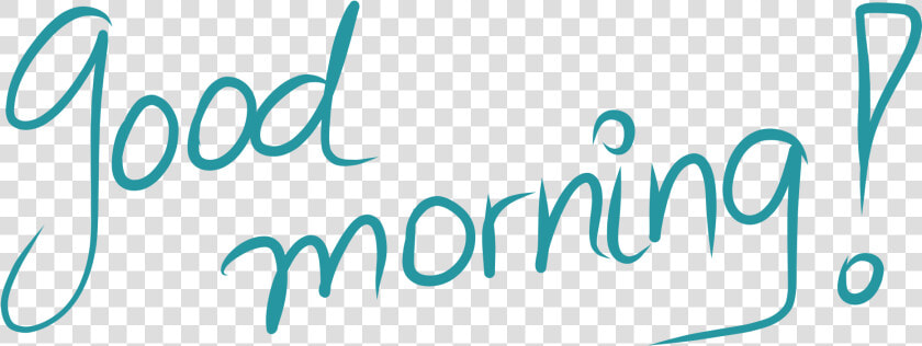  goodmorning  handwriting  bakerara  teal  green  blue   Calligraphy  HD Png DownloadTransparent PNG