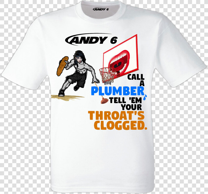 Candy 6 Candy 6 Call Plumber Tell Em Your Throat S   Active Shirt  HD Png DownloadTransparent PNG