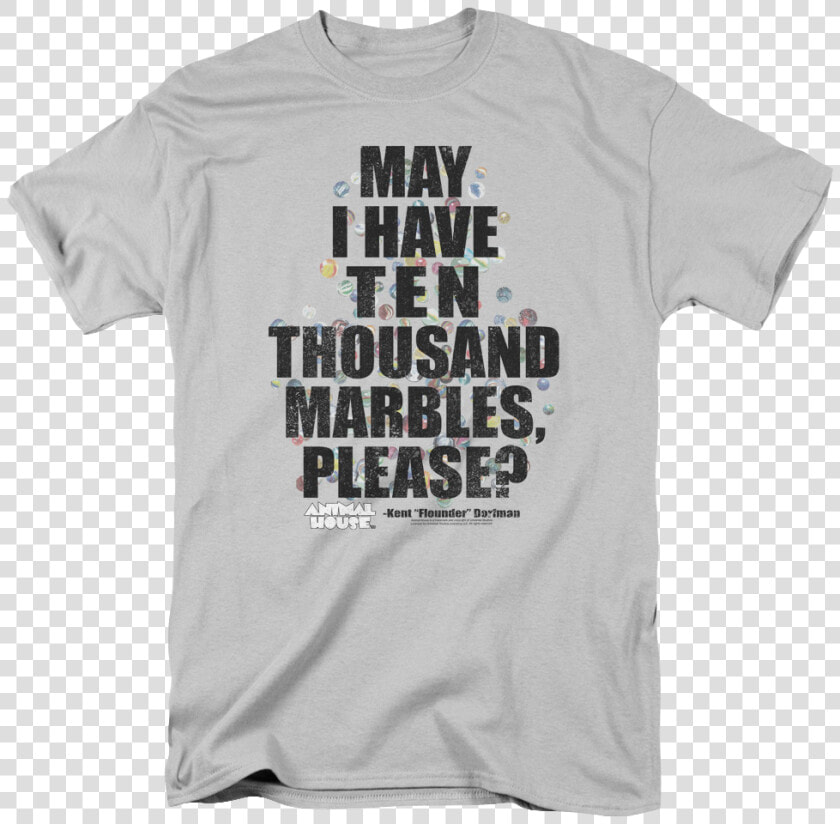 Ten Thousand Marbles Animal House T shirt   Active Shirt  HD Png DownloadTransparent PNG