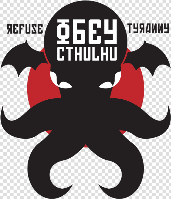 Refuse Tyranny Obey Cthulhu  HD Png DownloadTransparent PNG