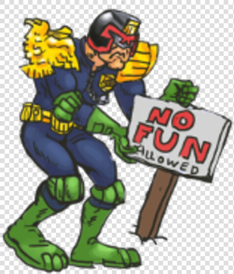 No In Un Judge Dredd Vertebrate Cartoon Fictional Character   Judge Dredd No Fun  HD Png DownloadTransparent PNG