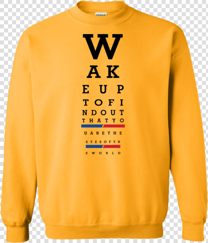 Wake Up Eye Chart Pullover Sweatshirt 8 Oz   Sweatshirt  HD Png DownloadTransparent PNG