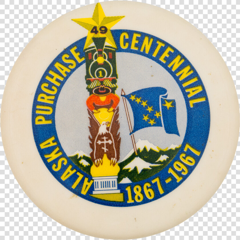 Alaska Purchase Centennial Events Button Museum  HD Png DownloadTransparent PNG